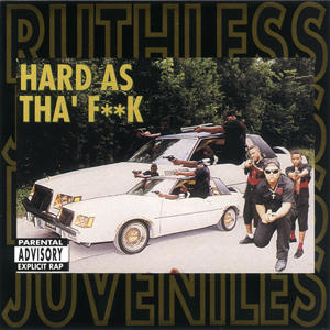 Ruthless Juveniles "Hard As Tha&#39; Fuck"