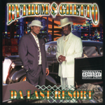 Rythum &#38; Ghetto "Da Last Resort"