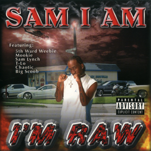 Sam I Am "I&#39;m Raw"