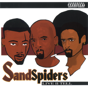 Sandspiders "Live II Tell"