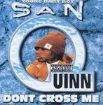 San Quinn "Don&#39;t Cross Me" Repress