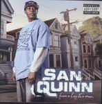 San Quinn "From A Boy To A Man"