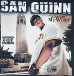 San Quinn "I Give You My Word"