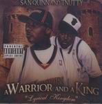 San Quinn &#38; T-Nutty "A Warrior And A King" 