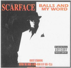 Scarface "Balls and My Word"