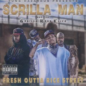 Scrilla Man and Tha Gorilla Boss Klick "Fresh Outta Rice Street"