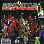 Semo Stylz "Somethin For My Kinfolk"