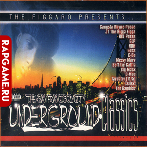 JT The Bigga Figga persents "San Francisco City Underground Classics"