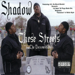 Shadow "These Streets (The Documentary)"
