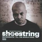 Shoestring "Representin&#39; Till The World Ends"