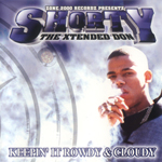 Shorty The Xtended Don "Keepin It Rowdy &#38; Cloudy" 2001