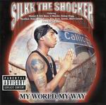 Silkk The Shocker "My World, My Way"