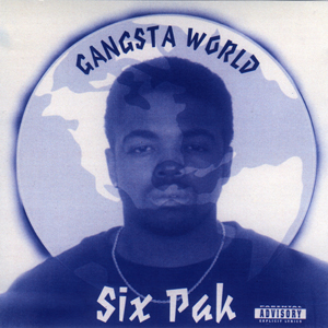 Six Pak "Gangsta World (RP)"