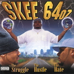 Skee 64oz "The Struggle, The Hustle, The Hate"