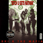 Ski &#38; The Mafia "Bitch U Gets Nathan"