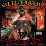 Skull Duggery These Wicked Streets