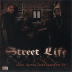 Street Life Hustlers "The Reconstruction"