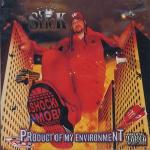 Slick "Product Of My Environment"