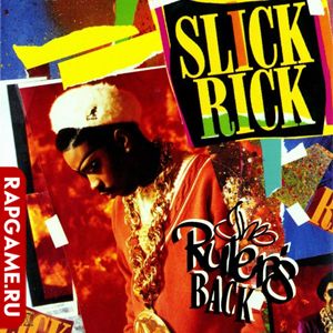 Slick Rick "The Ruler&#39;s Back"