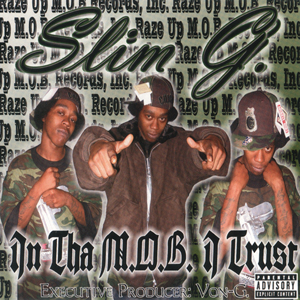 Slim G. "In The M.O.B. I Trust"