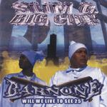 Slim G. &#38; Big City "Barnone - Will We Live To See 25"