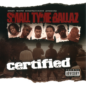 Small Tyme Ballaz "Certified"