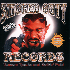 Smoked Outt Records "Bussen Heads &#38; Gettin&#39; Paid"