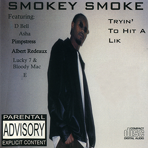 Smokey Smoke "Tryin&#39; To Hit A Lik"