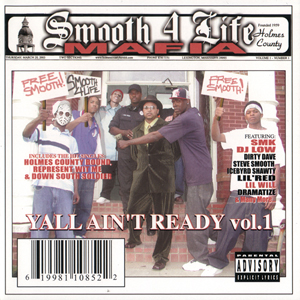 Smooth 4 Life Mafia "Yall Ain&#39;t Ready Vol.1"