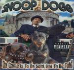 Snoop Dogg "Da Game Is to Be Sold Not to Be Told Used"