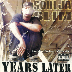 Soulja Slim "Years Later"