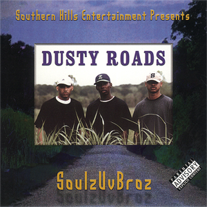 Soulz Uv Broz "Dusty Roads"