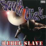South Click "Rebel Slave"
