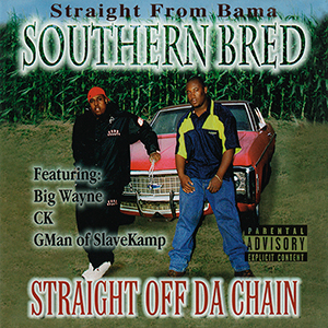 Southern Bred "Straight Off Da Chain"