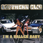 Southern Clic "I&#39;m A Baller Baby"