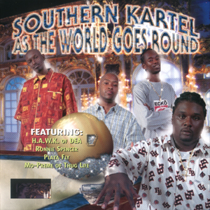 Southern Kartel "As The World Goes Round"