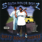 South Route Boyz "Dirty South Thangz"
