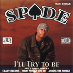 Spade "I&#39;ll Try To Be"
