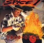Spice 1 "1990-Sick"