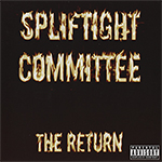 Spliftight Committee "The Return"