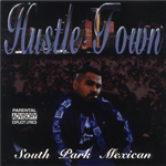 South Park Mexican "Hustle Town"