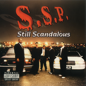 S.S.P. "Still Scandalous"