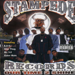 Stampede Records "Our Time 2 Shine"