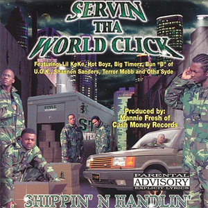 Servin Tha World Click "Shippin&#39; N Handlin&#39; Vol. II"