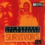 Survivors Featuring Dogg "The Realest Of The Realest"