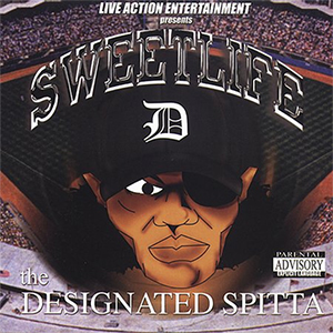 Sweetlife "The Designated Spitta"