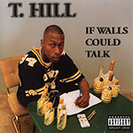 T. Hill "If Walls Could Talk"
