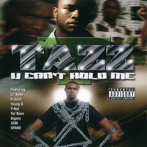 Tazz "U Can&#39;t Hold Me"