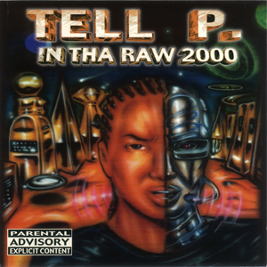 Tell P. "In Tha Raw 2000"