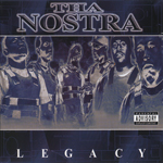 Tha Nostra "Legacy"